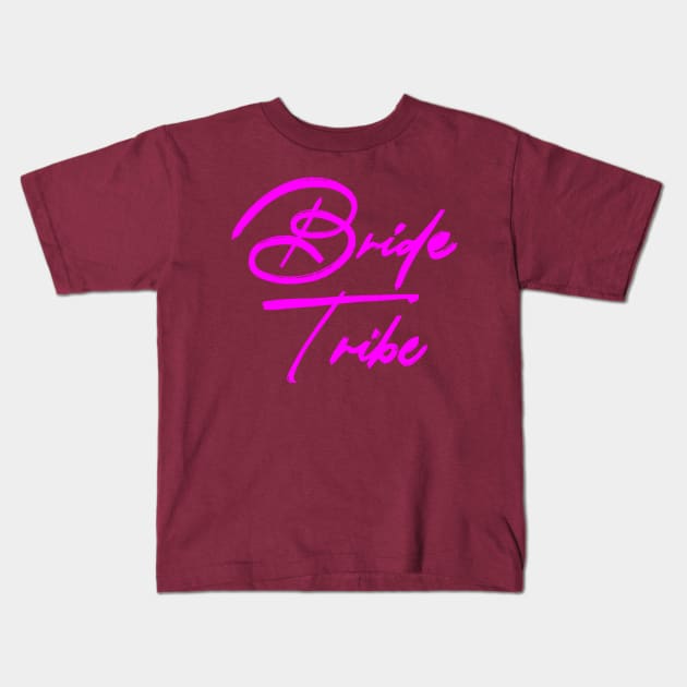 Bride Tribe Kids T-Shirt by ellie419zap